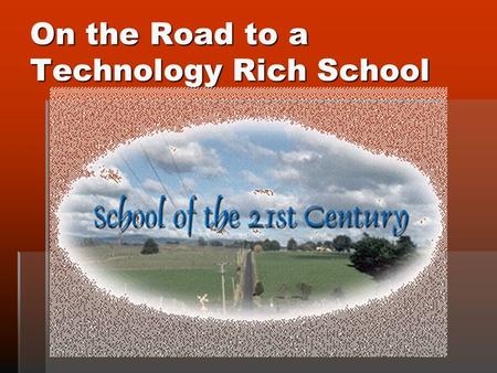 On the Road to a Technology Rich School. Workstation Deployment Process--LCS Dr. Bill Piotrowski Dr. Bill Piotrowski Machines, Money and Making It All.