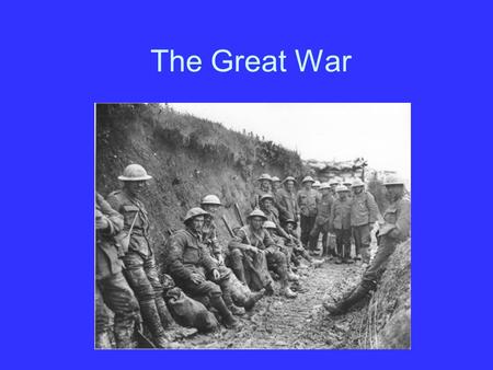 The Great War. Nationalism Ottoman retreat from Balkans creates Slavic nationalism. –Serbs desire a unified independent Serbia. Russian support for Pan-Slavism.