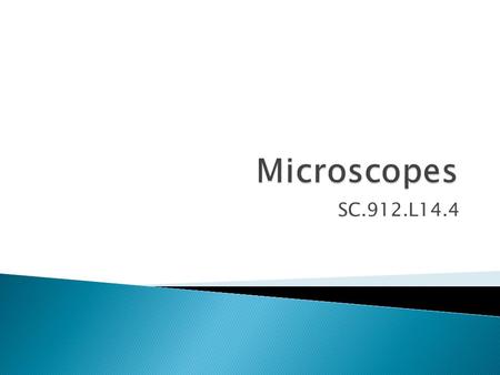 Microscopes SC.912.L14.4.