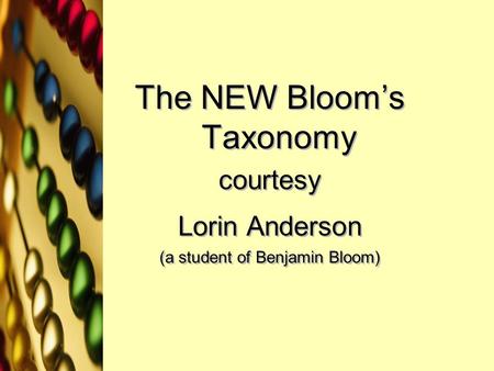 The NEW Bloom’s Taxonomy