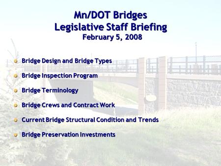 Mn/DOT Bridges Legislative Staff Briefing