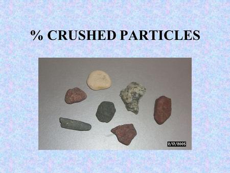 % CRUSHED PARTICLES.