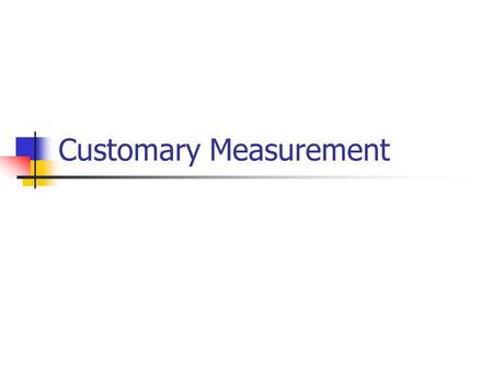 Customary Measurement