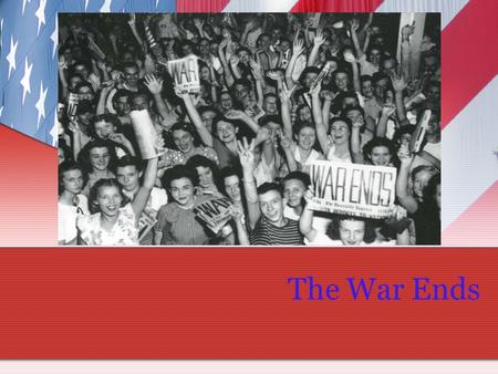 The War Ends. The Third Reich Collapses Well before the war ended the allies were aware that the Germans were committing atrocities Roosevelt felt the.