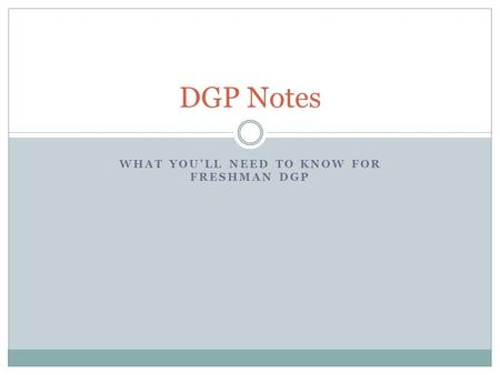 What you’ll need to know for Freshman DGP