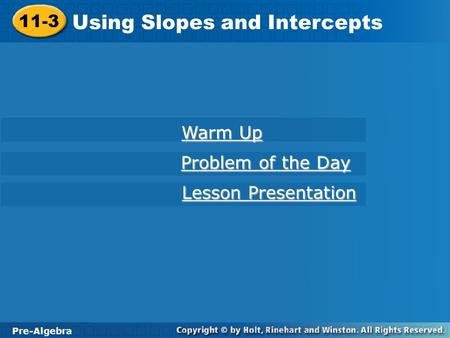 Using Slopes and Intercepts