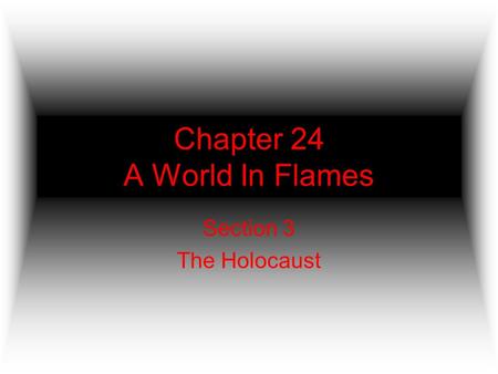 Chapter 24 A World In Flames