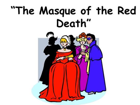 “The Masque of the Red Death”