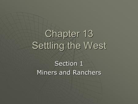 Chapter 13 Settling the West