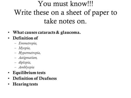 You must know!!! Write these on a sheet of paper to take notes on.