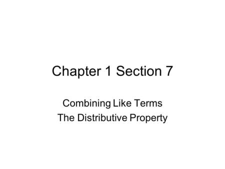 Combining Like Terms The Distributive Property