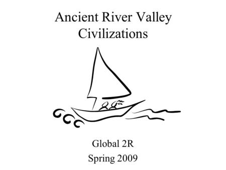 Ancient River Valley Civilizations