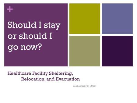 Healthcare Facility Sheltering, Relocation, and Evacuation