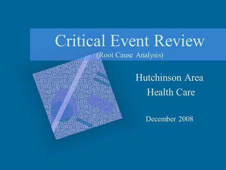 Critical Event Review (Root Cause Analysis)