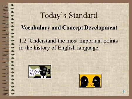 Today’s Standard Vocabulary and Concept Development