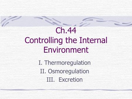 Ch.44 Controlling the Internal Environment