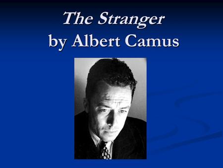 The Stranger by Albert Camus