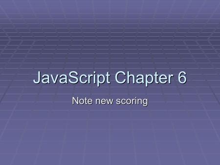 JavaScript Chapter 6 Note new scoring. spin.js (page 67) function spin() function spin() { var obj_style = document.getElementById(d1).style; var obj_style.