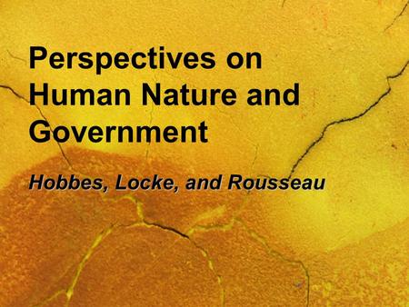 Perspectives on Human Nature and Government