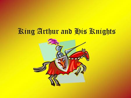 King Arthur and His Knights