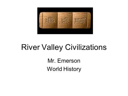 River Valley Civilizations