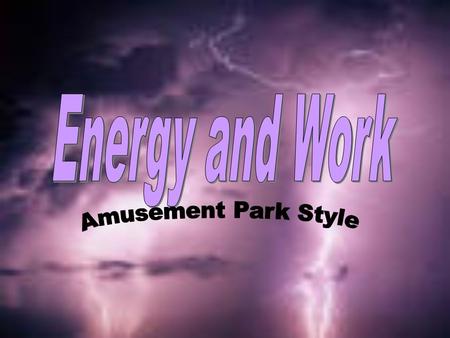 Energy and Work Amusement Park Style.