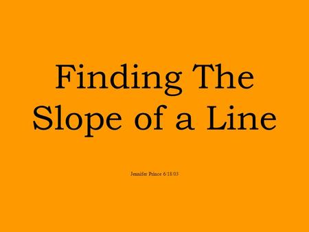 Finding The Slope of a Line