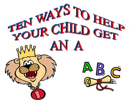 1. Create an environment in your home that encourages learning. This will be a major influence on how well your children do in school. Provide them with.