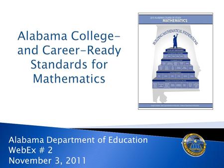 Alabama Department of Education WebEx # 2 November 3, 2011.