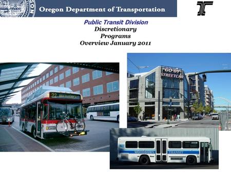 Public Transit Division Discretionary Programs Overview January 2011.