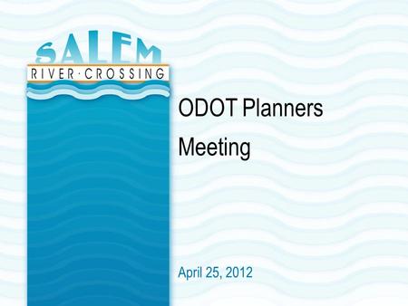 April 25, 2012 ODOT Planners Meeting. 2 Purpose of Project Improve mobility and safety for people and freight for local, regional, and through travel.