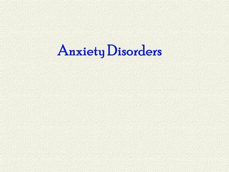 Anxiety Disorders.