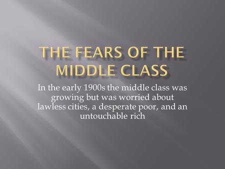 The Fears of the Middle Class