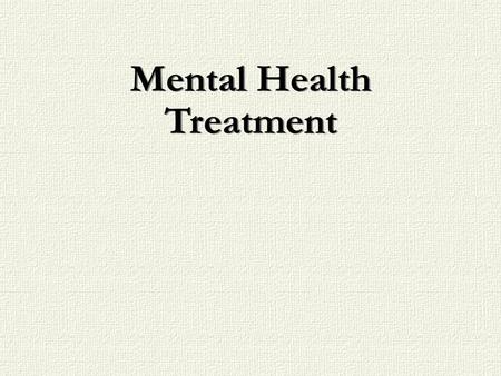 Mental Health Treatment