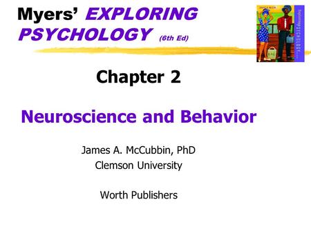 Myers’ EXPLORING PSYCHOLOGY (6th Ed)