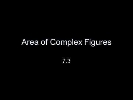 Area of Complex Figures