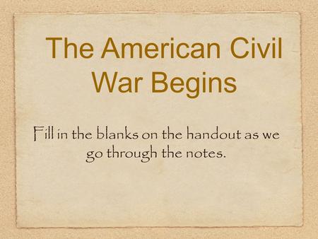 The American Civil War Begins