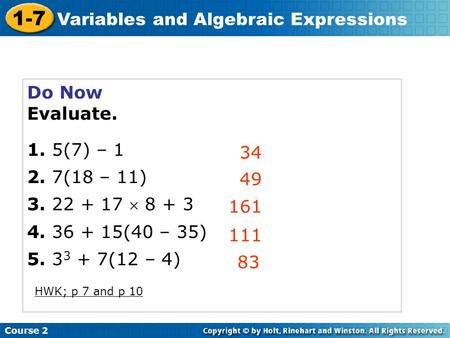 Do Now Evaluate. 1. 5(7) – (18 – 11) 