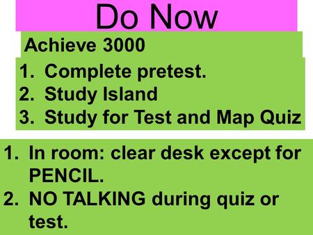 Do Now Achieve 3000 Complete pretest. Study Island