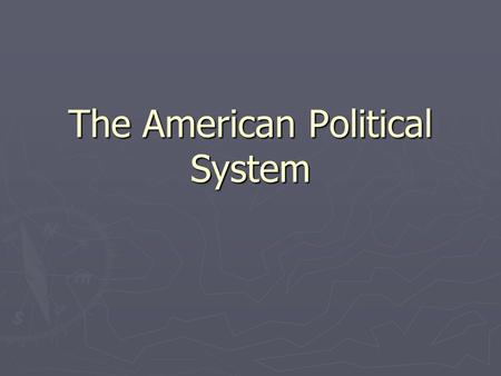 The American Political System. Background The Declaration of Independence 1776 The Declaration of Independence 1776 The War of Independence 1776-1783.