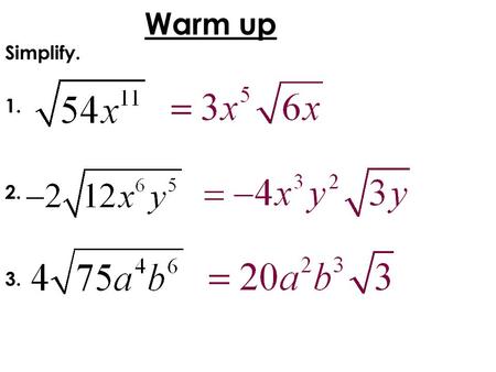 Warm up Simplify. 1. 2. 3..