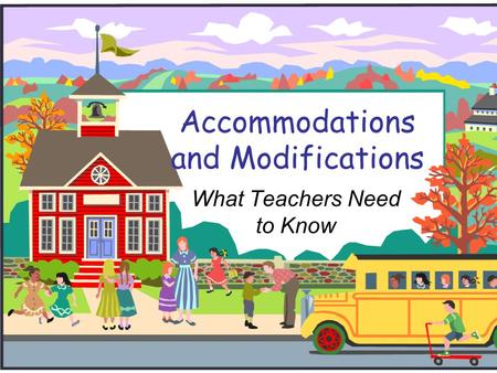 Accommodations and Modifications