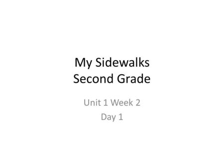 My Sidewalks Second Grade Unit 1 Week 2 Day 1. in The sound for i is /i/ and the sound for n is /n/. Listen as I blend the sounds for i and n. What is.