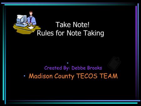 Take Note! Rules for Note Taking