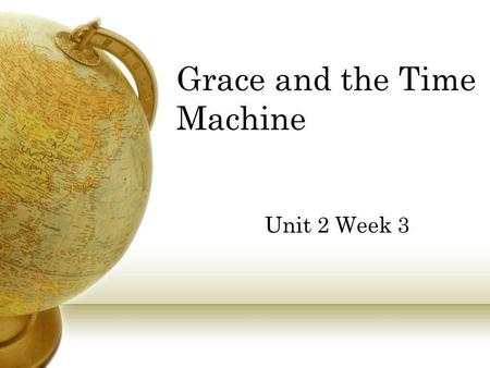 Grace and the Time Machine