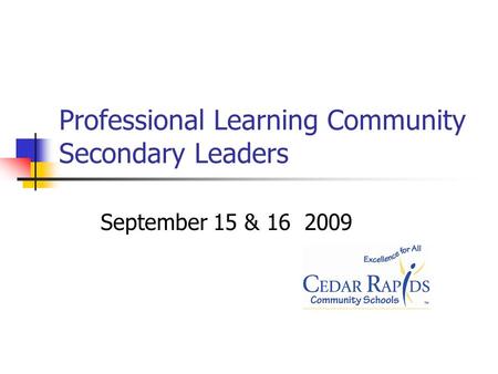 Professional Learning Community Secondary Leaders