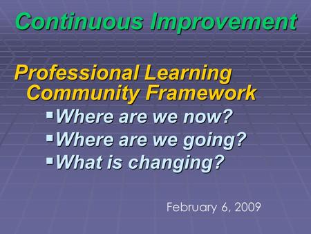 Continuous Improvement