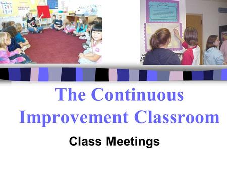 The Continuous Improvement Classroom