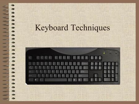 Keyboard Techniques.