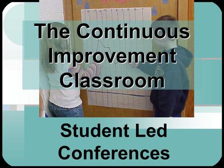 The Continuous Improvement Classroom